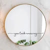 You Look Amazing  Sticker Wall Decor
